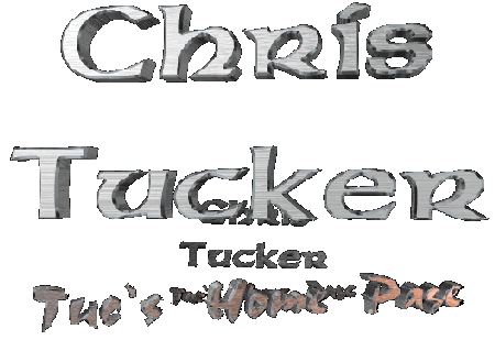 Chris Tucker's Home Page